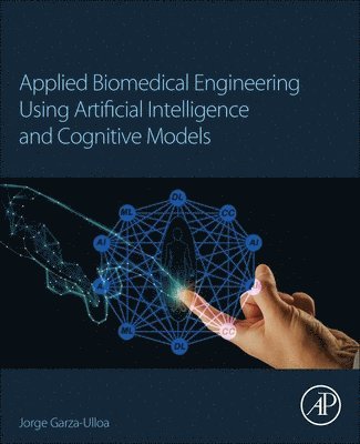 bokomslag Applied Biomedical Engineering Using Artificial Intelligence and Cognitive Models