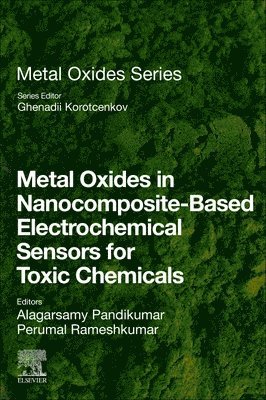 bokomslag Metal Oxides in Nanocomposite-Based Electrochemical Sensors for Toxic Chemicals