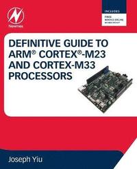 bokomslag Definitive Guide to Arm Cortex-M23 and Cortex-M33 Processors