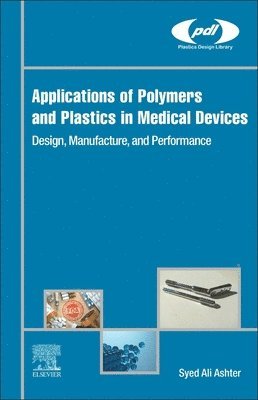 Applications of Polymers and Plastics in Medical Devices 1