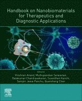 Anand Krishnan, Muthupandian Saravanan, Balakumar Chandrasekaran, Suvardhan Kanchi, Sarojini Jeeva Panchu, Quan-Sheng Chen - Handbook on Nanobiomaterials for Therapeutics and Diagnostic Applications, Häftad