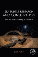 Brad Nahill - Sea Turtle Research and Conservation, Häftad