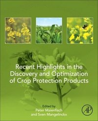 bokomslag Recent Highlights in the Discovery and Optimization of Crop Protection Products