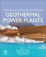 Thermodynamic Analysis and Optimization of Geothermal Power Plants