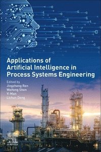 bokomslag Applications of Artificial Intelligence in Process Systems Engineering