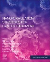 Beg,Sarwa, Sarwar Beg, Mahfoozur Rahman, Hani Choudhry, Eliana B. Souto, Farhan J. Ahmad - Nanoformulation Strategies for Cancer Treatment, Häftad