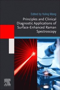 bokomslag Principles and Clinical Diagnostic Applications of Surface-Enhanced Raman Spectroscopy