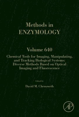 bokomslag Chemical Tools for Imaging, Manipulating, and Tracking Biological Systems: Diverse Methods Based on Optical Imaging and Fluorescence