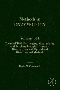 bokomslag Chemical Tools for Imaging, Manipulating, and Tracking Biological Systems: Diverse Chemical, Optical and Bioorthogonal Methods
