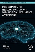 Christos Volos, Viet-Thanh Pham - Mem-elements for Neuromorphic Circuits with Artificial Intelligence Applications, Häftad