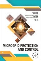 Dehua Zheng, Wei Zhang, Solomon Netsanet, Ping Wang, Girmaw Teshager Bitew, Dan Wei, Jun Yue - Microgrid Protection and Control, Häftad