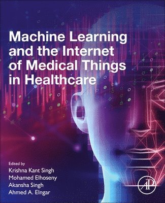 bokomslag Machine Learning and the Internet of Medical Things in Healthcare