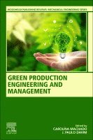 Carolina Machado, J. Paulo Davim - Green Production Engineering and Management, Häftad