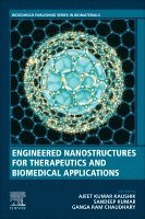 Ajeet K. Kaushik, Sandeep Kumar, Ganga Ram Chaudhary - Engineered Nanostructures for Therapeutics and Biomedical Applications, Häftad