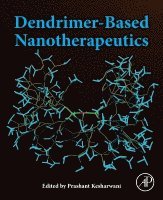 Prashant Kesharwani - Dendrimer-Based Nanotherapeutics, Häftad