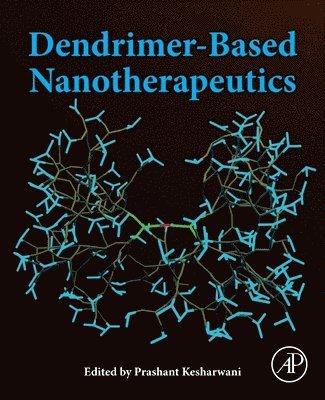 Prashant Kesharwani - Dendrimer-Based Nanotherapeutics, Häftad