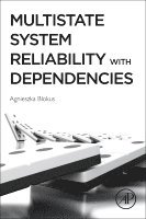 Agnieszka Blokus, Poland) Blokus, Agnieszka (Assistant Professor, Mathematics Department, Faculty of Navigation, Gdynia Maritime University, Blokus,Agnieszk - Multistate System Reliability with Dependencies, Häftad