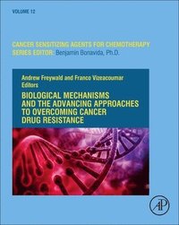 bokomslag Biological Mechanisms and the Advancing Approaches to Overcoming Cancer Drug Resistance