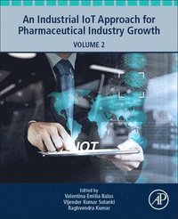 bokomslag An Industrial IoT Approach for Pharmaceutical Industry Growth