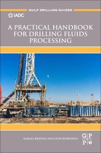bokomslag A Practical Handbook for Drilling Fluids Processing