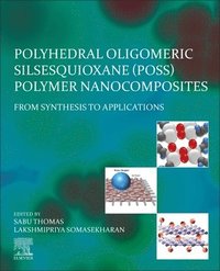 bokomslag Polyhedral Oligomeric Silsesquioxane (POSS) Polymer Nanocomposites