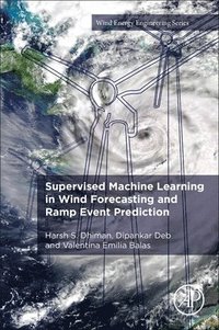 bokomslag Supervised Machine Learning in Wind Forecasting and Ramp Event Prediction