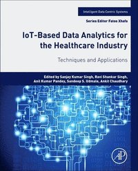 bokomslag IoT-Based Data Analytics for the Healthcare Industry