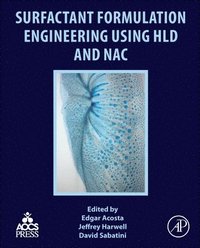 bokomslag Surfactant Formulation Engineering using HLD and NAC