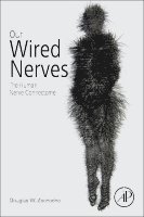 Douglas W Zochodne - Our Wired Nerves, Häftad