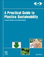 bokomslag A Practical Guide to Plastics Sustainability