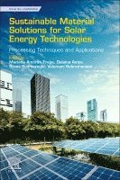 Mariana Amorim Fraga, Delaina A. Amos, Savas S�nmezoglu, Velumani Subramaniam - Sustainable Material Solutions for Solar Energy Technologies, Häftad