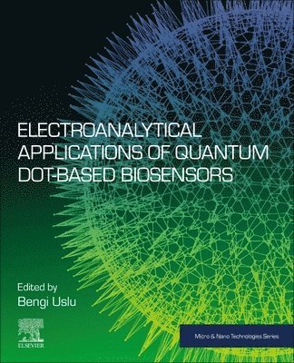 bokomslag Electroanalytical Applications of Quantum Dot-Based Biosensors