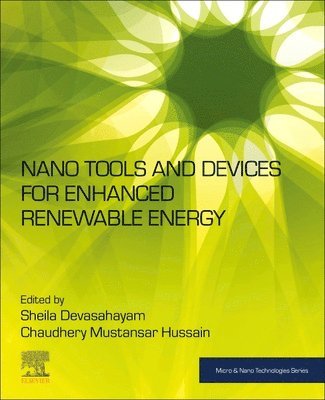 Nano Tools and Devices for Enhanced Renewable Energy 1