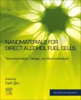 Fatih Sen - Nanomaterials for Direct Alcohol Fuel Cells, Häftad