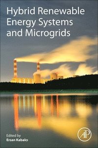 bokomslag Hybrid Renewable Energy Systems and Microgrids