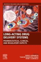 bokomslag Long-Acting Drug Delivery Systems: Pharmaceutical, Clinical, and Regulatory Aspects