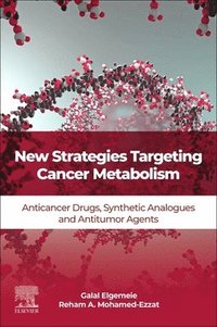 bokomslag New Strategies Targeting Cancer Metabolism