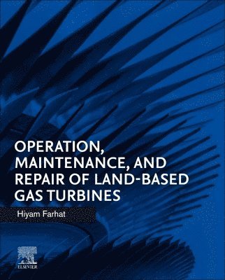Operation, Maintenance, and Repair of Land-Based Gas Turbines 1