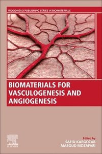 bokomslag Biomaterials for Vasculogenesis and Angiogenesis