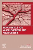 Saeid Kargozar, Masoud Mozafari - Biomaterials for Vasculogenesis and Angiogenesis, Häftad
