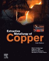 Mark E. Schlesinger, Kathryn C. Sole, William G. Davenport, Gerardo R.F. Alvear Flores - Extractive Metallurgy of Copper, Inbunden