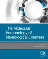 Sunil Kumar - The Molecular Immunology of Neurological Diseases, Häftad