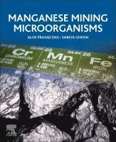 Alok Prasad Das, Shreya Ghosh - Manganese Mining Microorganisms, Häftad