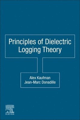 bokomslag Principles of Dielectric Logging Theory