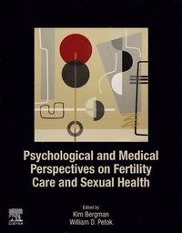 bokomslag Psychological and Medical Perspectives on Fertility Care and Sexual Health