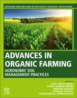 Vijay Singh Meena, Sunita Kumari Meena, Amitava Rakshit, Johnson Stanley, Srinivasa Rao - Advances in Organic Farming, Häftad