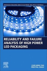 bokomslag Reliability and Failure Analysis of High-Power LED Packaging