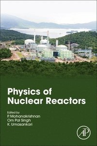 bokomslag Physics of Nuclear Reactors