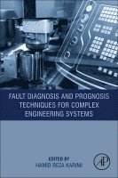 Hamid Reza Karimi - Fault Diagnosis and Prognosis Techniques for Complex Engineering Systems, Häftad