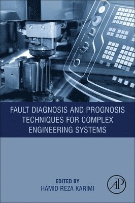 bokomslag Fault Diagnosis and Prognosis Techniques for Complex Engineering Systems